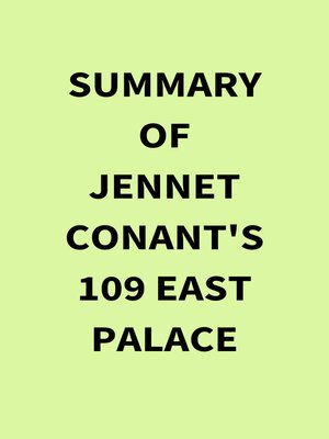 cover image of Summary of Jennet Conant's 109 East Palace